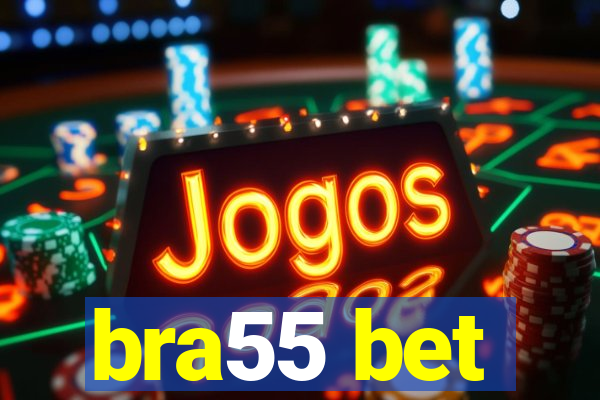 bra55 bet